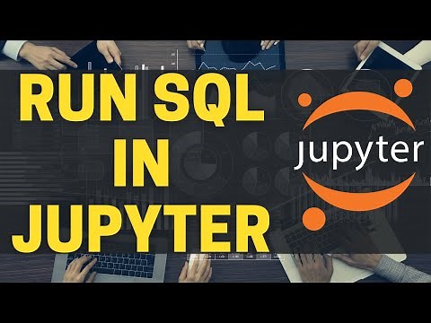 Run SQL in Jupyter Notebooks - Python Recipes