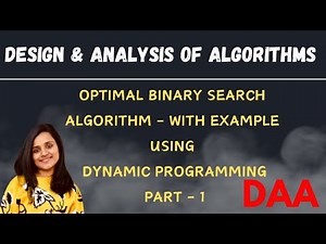 Optimal Binary Search Tree Algorithm with Example using Dynamic Programming Part 1 |L-16||DAA|