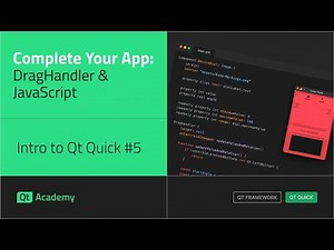 Complete Your Qt Quick App: DragHandler & JavaScript Functions | Intro to Qt Quick #5