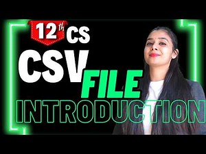 CSV File - Introduction | Python | Class 12 CS