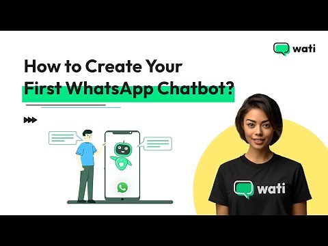 How to Create Your First WhatsApp Chatbot? | Wati