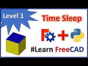 FreeCAD: Python scripting tutorial | How to use time function to show/hide an object