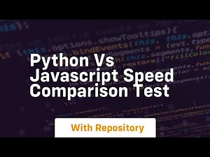 Python vs javascript speed comparison test