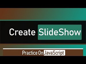 ( Practice on JavaScript ) Make Slideshow JavaScript --- طريقه عمل سليد شو بالجافاسكربت