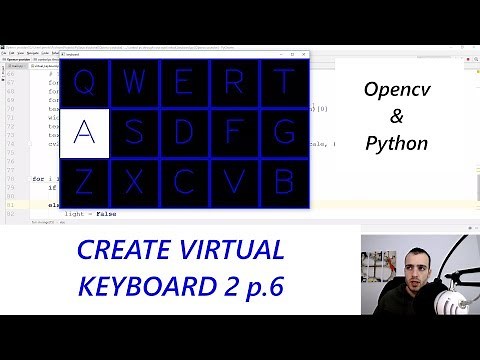 Virtual Keyboard 2 - Gaze controlled keyboard with Python and Opencv p.6