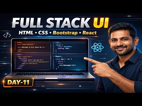 Full Stack UI Development Day 11 | HTML CSS Bootstrap React | Frontend Roadmap 2026