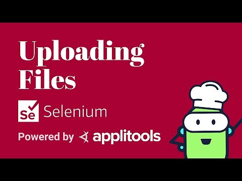 Uploading Files with Selenium Java - Test Automation Cookbook