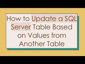 How to Update a SQL Server Table Based on Values from Another Table