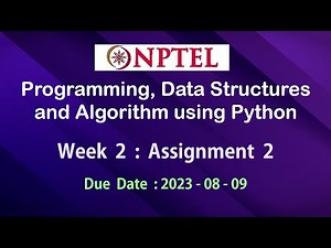NPTEL Programming, Data Structures and Algorithms using Python Assignment 2 Answers Week 2 July-2023
