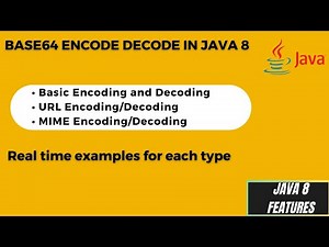 13. How to Encode and Decode the data in java 8 | Java 8 Base64 Encode Decode with examples