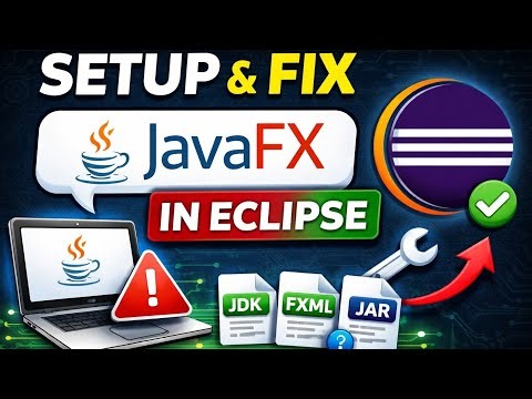 How to Setup JavaFX in Eclipse (2026) | Fix All Errors Easily