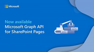 Microsoft Graph API for SharePoint Pages is now generally available - Microsoft 365 Developer Blog