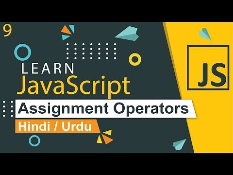 JavaScript Assignment Operators Tutorial in Hindi / Urdu