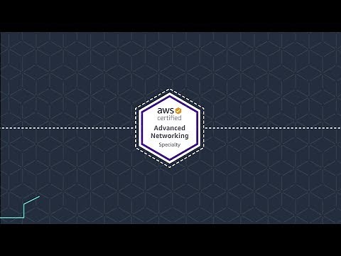 AWS Certified Advanced Networking - Specialty