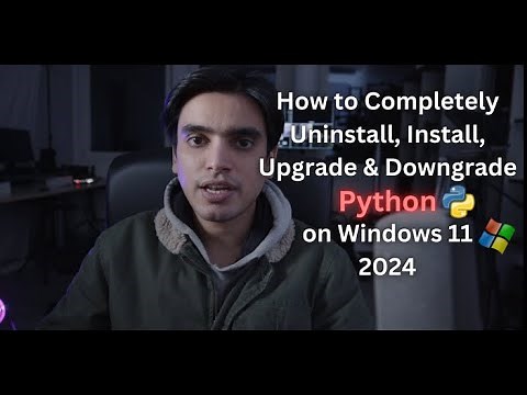 How to Uninstall, Install, Upgrade & Downgrade Any Python Version Easily in Windows (2024)