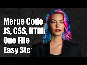 How to Merge JavaScript, CSS, and HTML into a Single HTML File