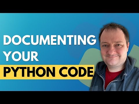 Documenting Your Code with Python - Overview of Comments, Docstrings and Type Hints