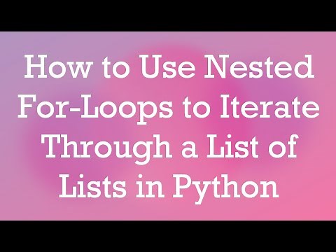 How to Use Nested For-Loops to Iterate Through a List of Lists in Python