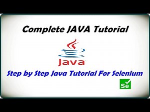 Complete Java Tutorial | Learn Java for Selenium | Best tutorial for Beginners | Step by Step video