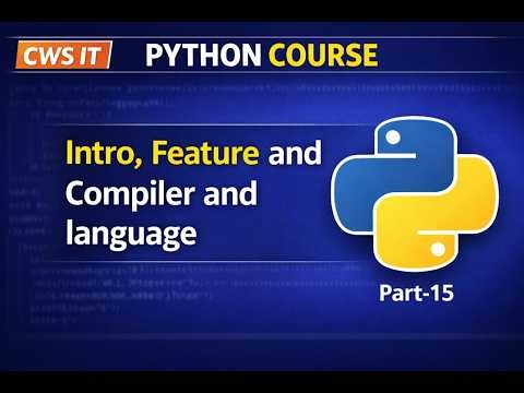 Python Introduction | Features, Compiler vs Interpreter Explained 🔥 (Beginner Guide) Part-15