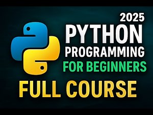 Python Programming for Beginners (Full Course) | Learn Python Step by Step with Real Examples [2025]