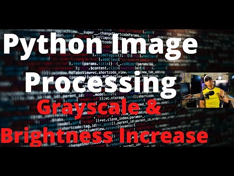 29-Python Image Processing - Grayscale Conversion and Brightness Increase from Scratch