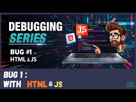 "Debugging Series – Bug 1 With HTML & JavaScript"