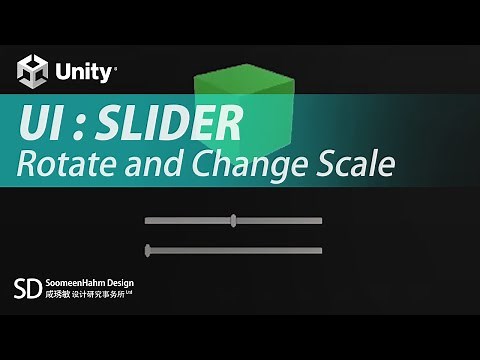 Unity UI Tutorial: Make Slider - rotate and change scale