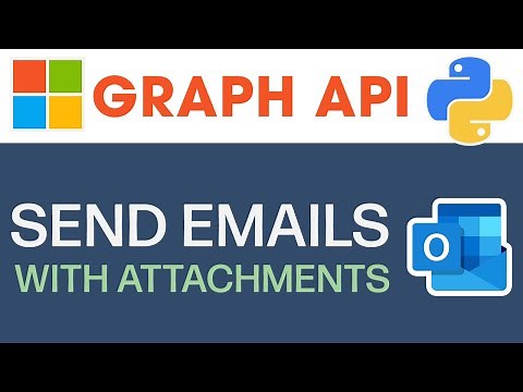 Send Emails (With Attachments) In Outlook Using Microsoft Graph API In Python