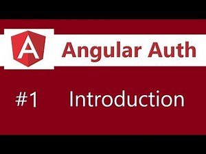 Angular Authentication Tutorial - 1 - Introduction