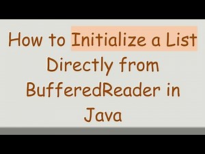 How to Initialize a List Directly from BufferedReader in Java