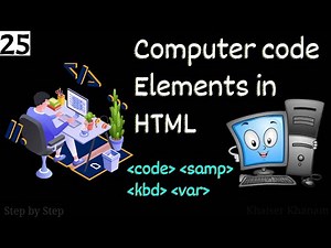 #25. HTML Computer code elements.