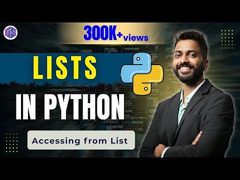 Lec-20: Python Lists & Accessing from List with examples | Python for Beginners