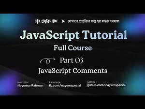 JavaScript Bangla Tutorial #03 | How to Use Comments in JavaScript | Single Line, Multi-line Comment