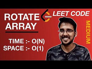 Rotate Array | Rotation of Array in O(N) Time Complexity and O(1) space Complexity LeetCode Solution