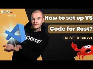 Rust 101 - How to set up VS Code for Rust