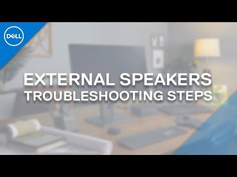 External Speakers Not Working (Official Dell Tech Support)