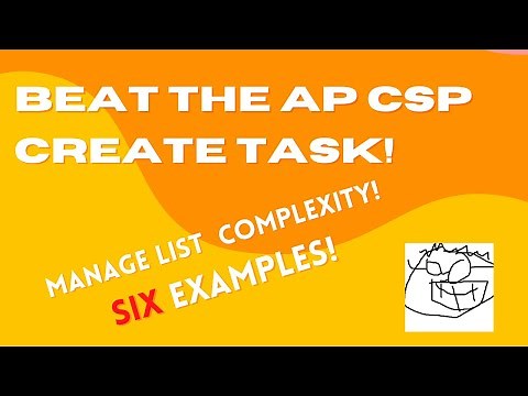 Beat the AP CSP create task - Managing the complexity of lists with SIX examples