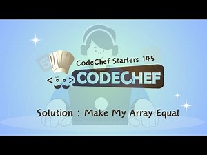 Make My Array Equal || CodeChef Starters 145 || CodeChef Solution