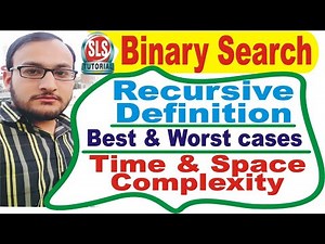 28. Binary Search Algorithm Working,Recursive Definition, Time Complexity | Best Worst Case Analysis