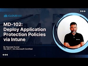 MD-102: Deploy Application Protection Policies via Intune
