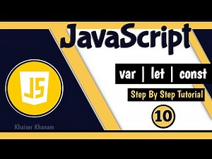 Differences between var , let and const || JavaScript tutorial for Beginners || Tutorial - 10
