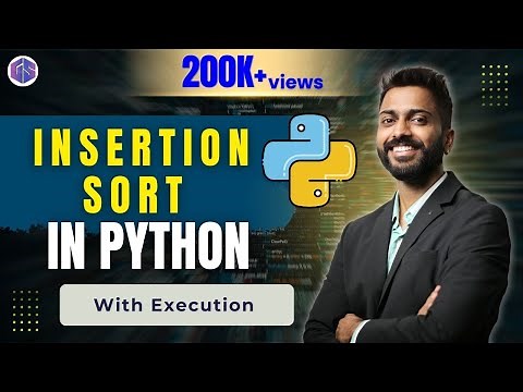 Lec-47: INSERTION SORT in PYTHON 🐍 | DSA Concepts in Python 🐍