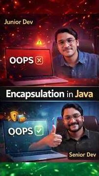 Encapsulation in Java | Junior vs Senior Developer