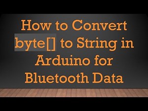 How to Convert byte[] to String in Arduino for Bluetooth Data