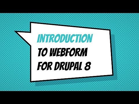 Introduction to Webform for Drupal 8