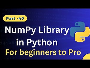 Master NumPy in Python: The Ultimate Guide for Beginners to Advanced