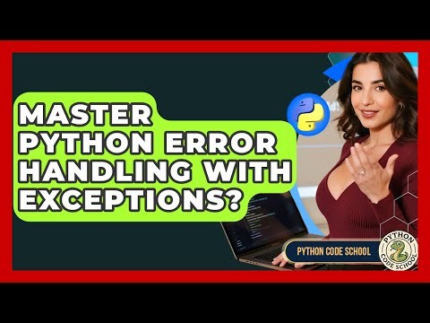 Master Python Error Handling With Exceptions? - Python Code School