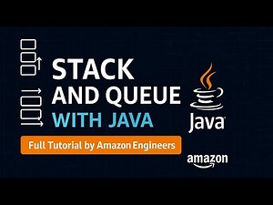 Stack and Queue in Java | Full Tutorial by Amazon Engineers