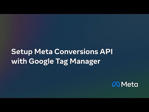 Setup Meta Conversions API with Google Tag Manager